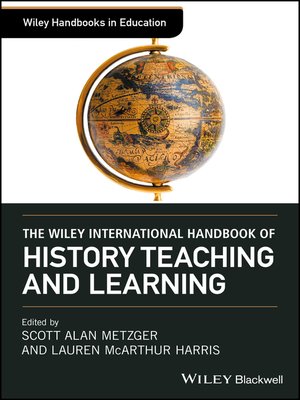 cover image of The Wiley International Handbook of History Teaching and Learning